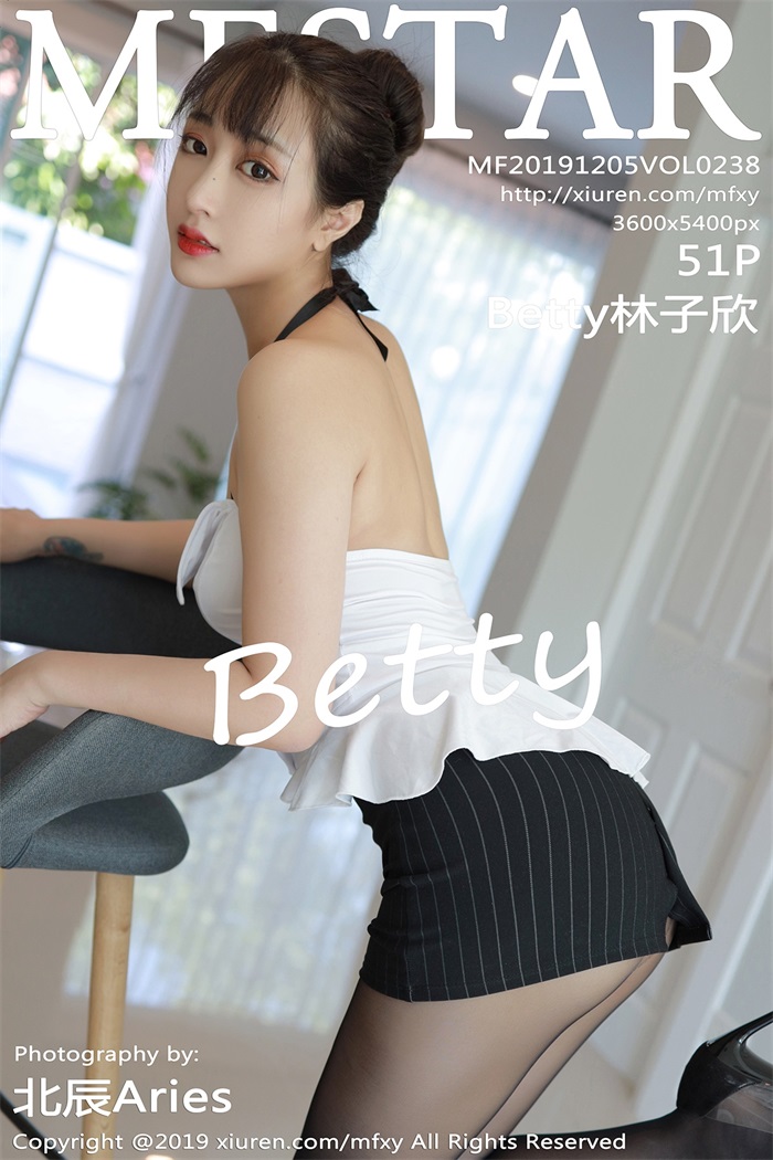 [MFStar模范学院] 2019.12.05 Vol.238 Betty林子欣 [51+1P/119MB]