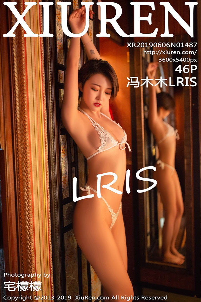 [XIUREN秀人网] 2019.06.06 No.1487 冯木木LRIS [46P/168MB]