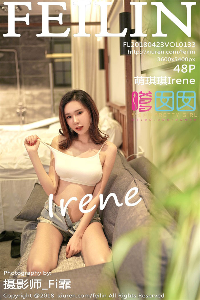 [FEILIN嗲囡囡] 2018.04.23 VOL.133 萌琪琪Irene [48P/140MB]