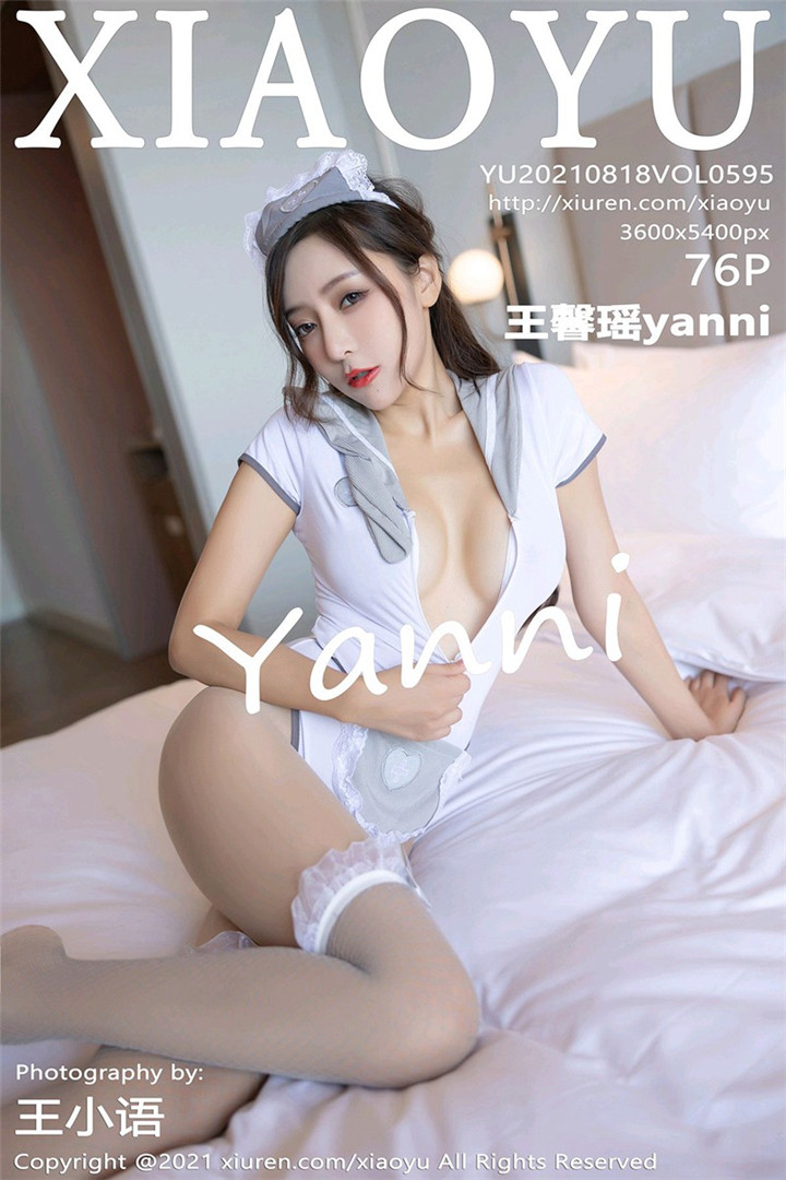 [XIAOYU语画界] 2021.08.18 VOL.595 王馨瑶yanni 护士制服写真套图[76+1P]