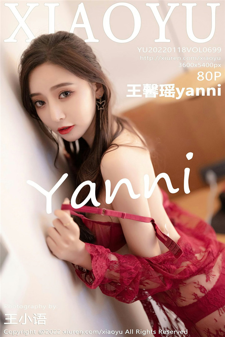 [XIAOYU语画界] 2022.01.18 VOL.699 王馨瑶yanni 性感写真 [80+1P]