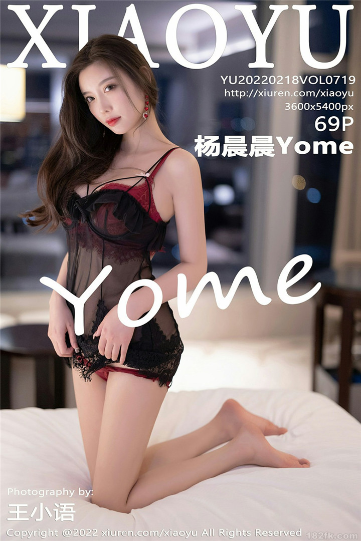 [XIAOYU语画界] 2022.02.18 VOL.719 杨晨晨Yome 性感写真 [69+1P]