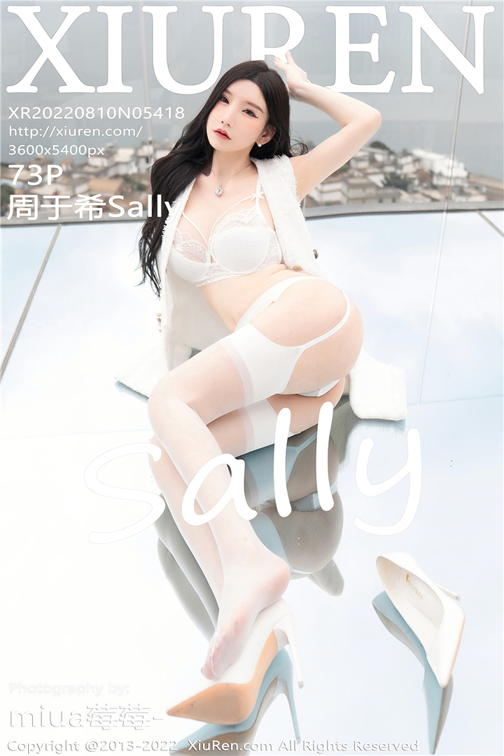 [XiuRen秀人网] 2022.08.10 No.5418 周于希Sally 重庆-大理心愿旅拍写真 [73+1P]