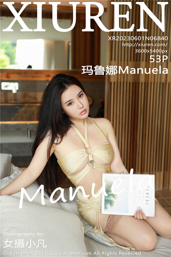 [XiuRen秀人网] 2023.06.01 No.6840 玛鲁娜Manuela 深圳旅拍写真[53+1P]